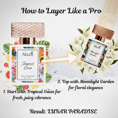 Layer Tropical Oasis and Moonlight Garden perfumes for floral elegance and fresh vibrance